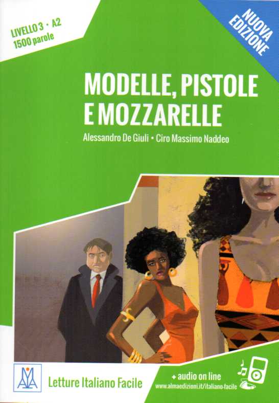 Modelle, Pistole e Mozzarelle Livello A2  Nuova edizione + audio on line