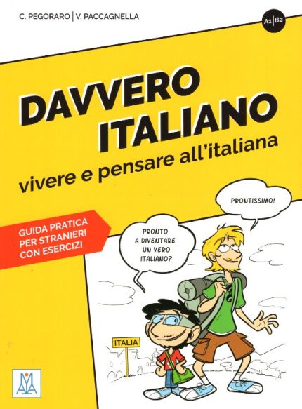 Davvero Italiano Guia Pratica per Stranieri con esercizi A1-B2