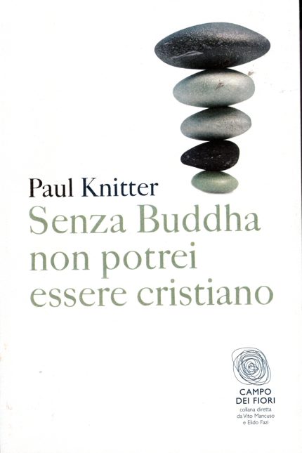 Senza Buddha non potrei essere Cristiano