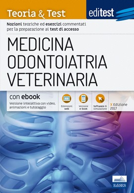 EdiTest Medicina, Odontoiatria, Veterinaria - Teoria & Test + eBook Edizione 2017