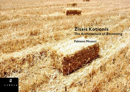 Zissis Kotionis. The Architecture of Becoming Δίγλωσση έκδοση στα Αγγλικά και Ιταλικά