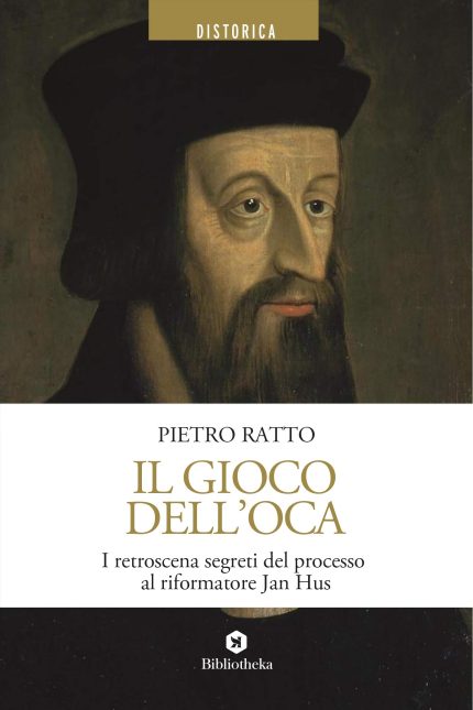 Il gioco dell'oca: I retroscena segreti del processo al riformatore Jan Hus