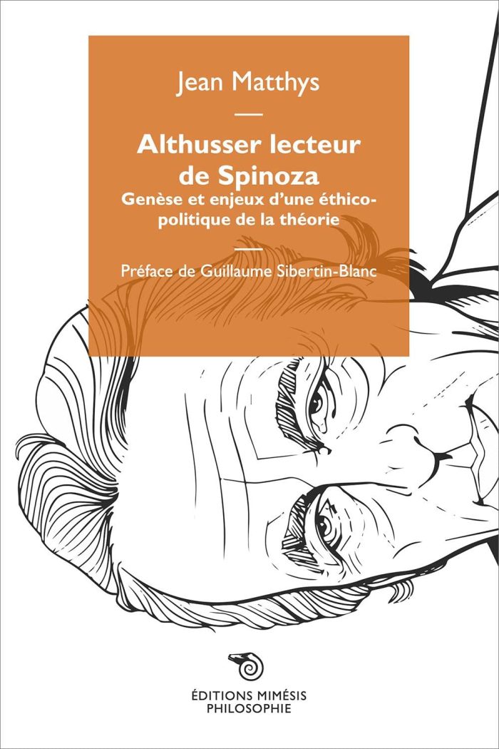 Althusser lecteur de Spinoza Althusser lecteur de Spinoza