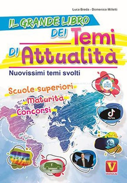 Il grande libro dei temi di attualita. Nuovissima raccolta di temi svolti. Scuole superiori, maturita, concorsi
