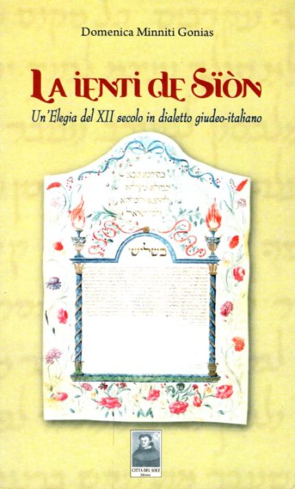 La ienti de Sion Un Elegia del XII Secolo in dialetto Giudeo Italiano