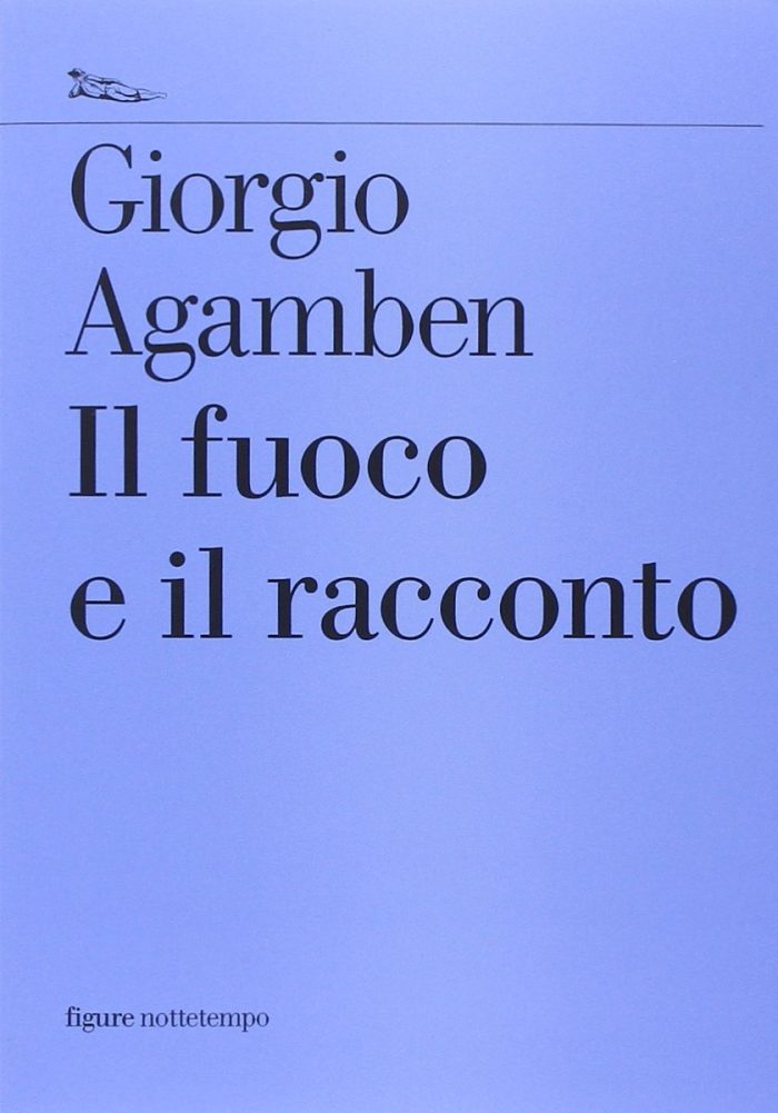 Il Fuoco e il Racconto Il Fuoco e il Racconto