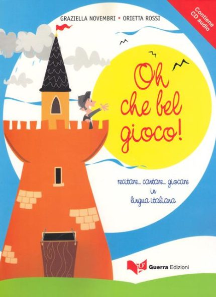 Oh Che Bel Gioco! - Testo + Cd-Audio