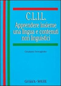 C.L.I.L. Apprendere insieme una lingua e contenuti
