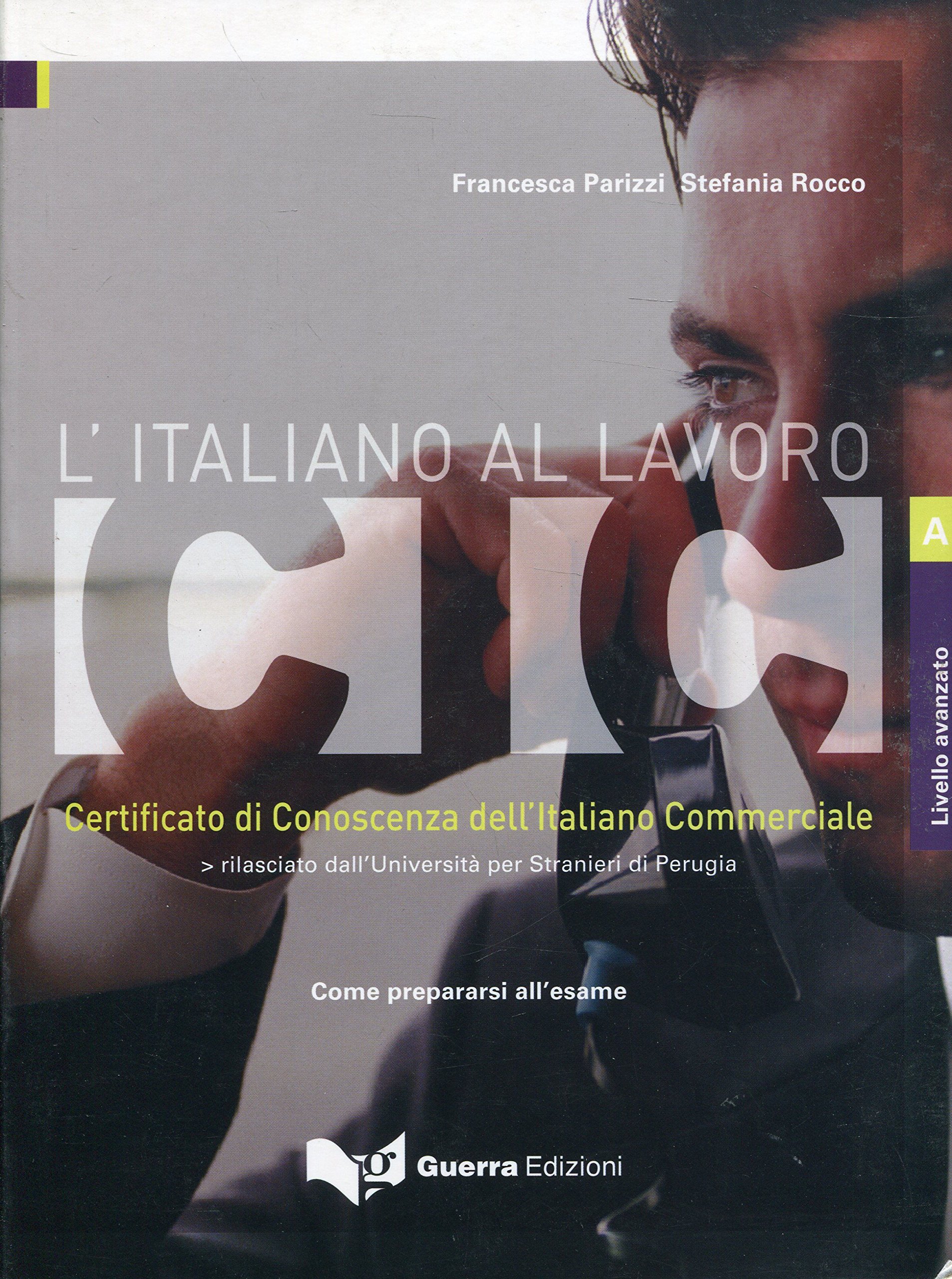 CIC L`italiano Al Lavoro Liv. Avanzato - Testo