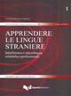Apprendere le lingue straniere. Interferenza e microlingue scientifico-professionalii (n. 1)