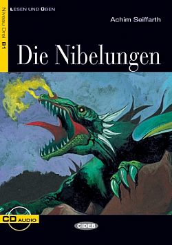Die Nibelungen + CD Niveau Drei B1