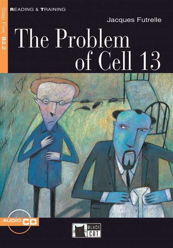 The Problem of Cell 13 + Audio CD Step Five B2.2