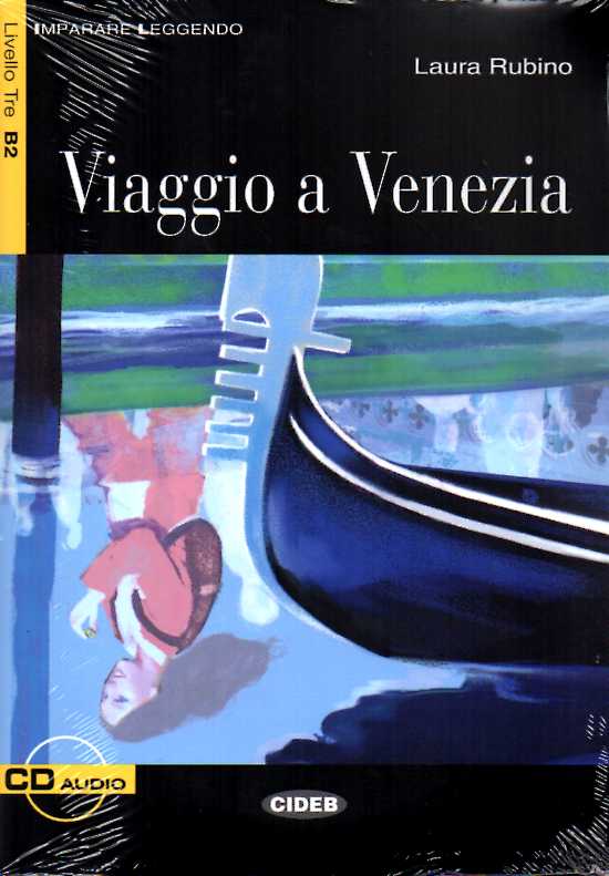 Viaggio a Venezia + Audio CD Livello Tre B2