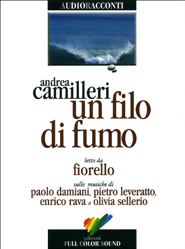 Andrea Camilleri - Un Filo di Fumo. Audiolibro. CD Audio