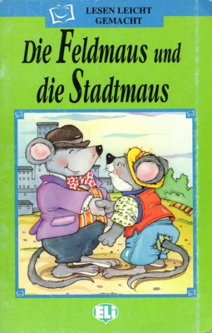 DIE FELDMAUS UND DIE STADTMAUS