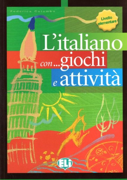 L’italiano con... Giochi e Attivita Livello 1 Elementare