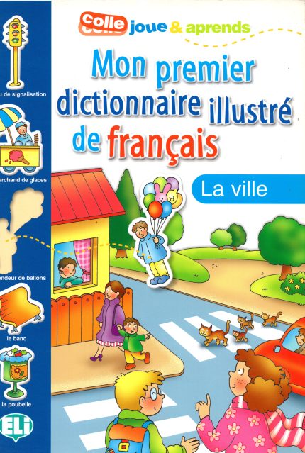 Mon Premier Dictionnaire Illustre de Francais: La Ville