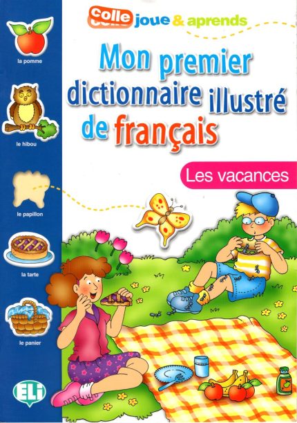Mon Premier Dictionnaire Illustre de Francais: Les Vacances