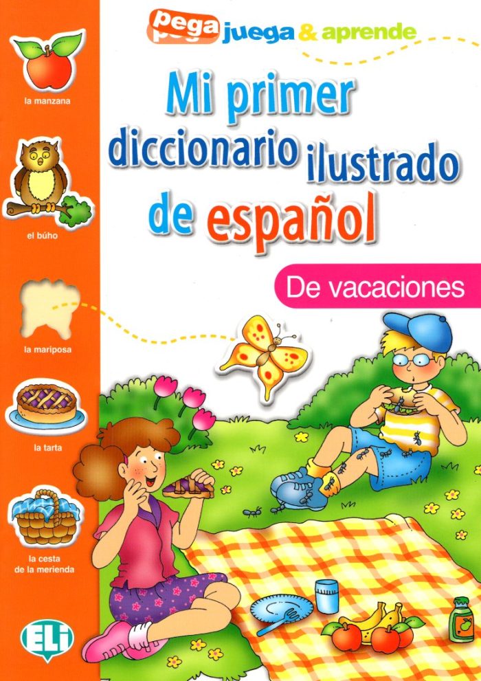 Mi Primer Diccionario Ilustrado de Espanol: De Vacaciones Mi Primer Diccionario Ilustrado de Espanol: De Vacaciones