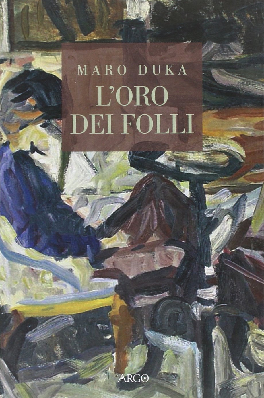 L'oro dei folli