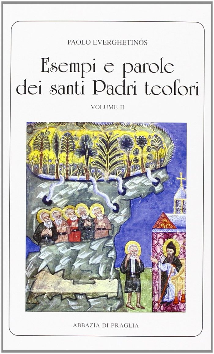 Esempi e parole dei santi padri teofori (Vol. 2) Esempi e parole dei santi padri teofori (Vol. 2)
