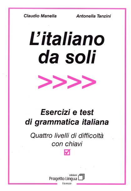 L Italiano da soli esercizi e test di Grammatica