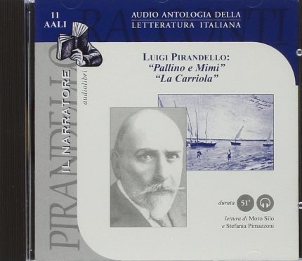 Luigi Pirandello - Pallino e Mimi. La Carriola. Audiolibro. CD Audio