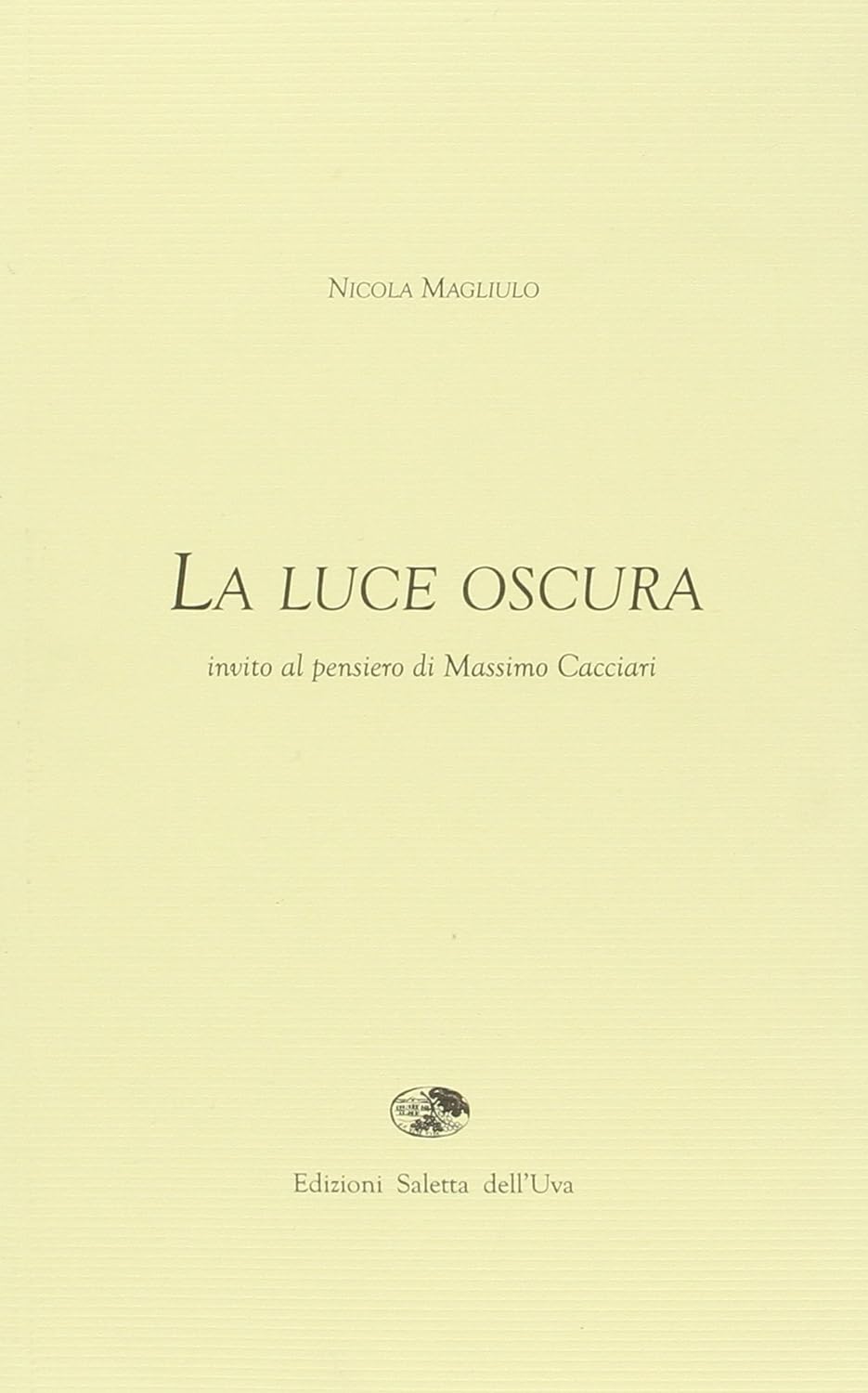 La Luce Oscura: Invito al Pensiero di Massimo Cacciari