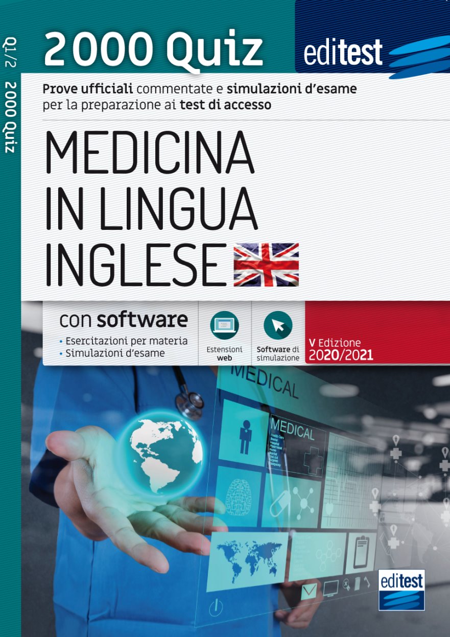 EdiTEST. Medicina in lingua inglese. 2000 quiz. Prove ufficiali commentate e simulazioni d'esame per i test di accesso. Con software di simulazione
