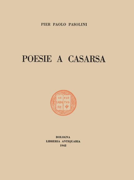 Poesie a Casarsa - il primo libto di Pasolini