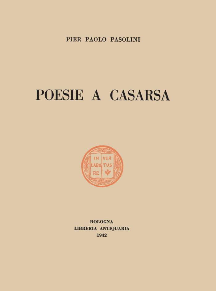 Poesie a Casarsa - il primo libto di Pasolini Poesie a Casarsa - il primo libto di Pasolini