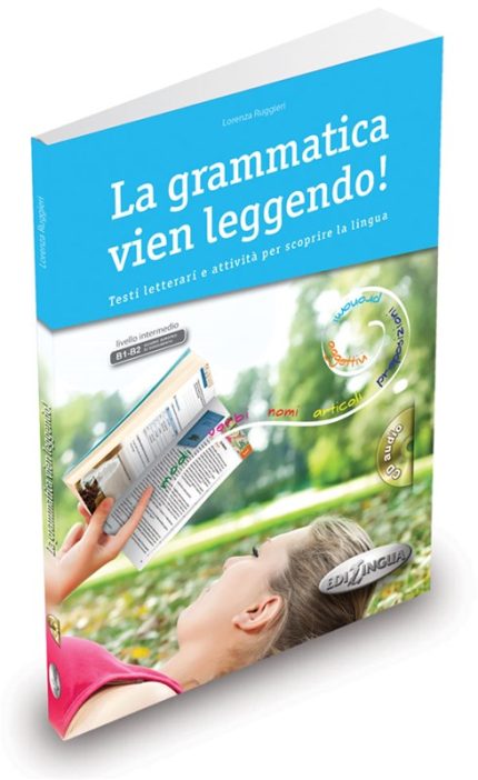 La Grammatica vien Leggendo B1 + B2
