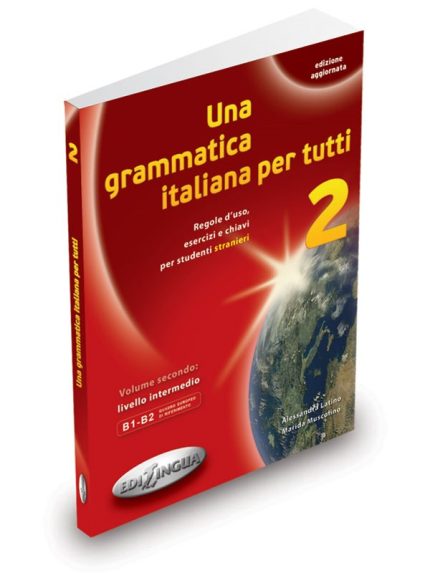 Una Grammatica Italiana Per Tutti 2 (edizione aggiornata)