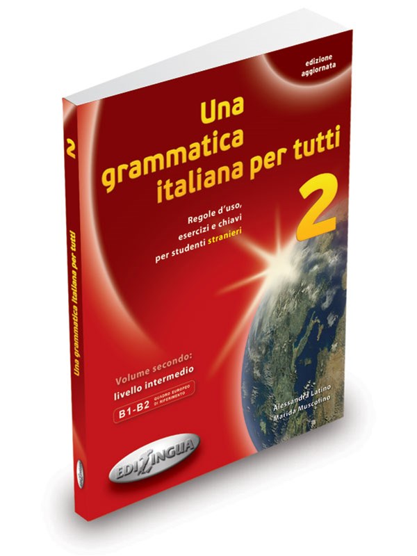 Una Grammatica Italiana Per Tutti 2 (edizione aggiornata)