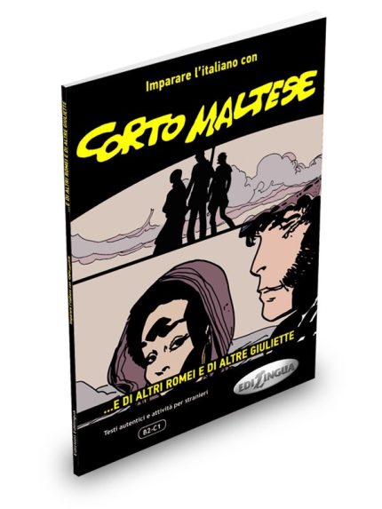Corto Maltese e di altri Romei e di altre Giuliette