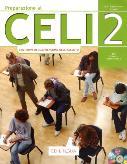 Preparazione al Celi 2 con Prova di Comprensione dell’Ascolto + Audio CD