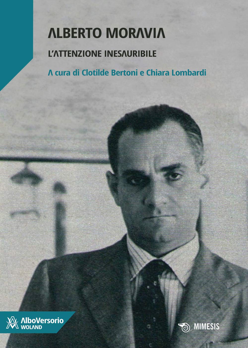 Alberto Moravia L'attenzione inesauribile