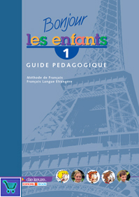 BONJOUR LES ENFANTS 1 GUIDE PEDAGOGIQUE