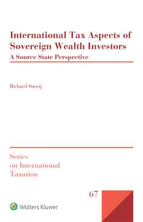 International Tax Aspects of Sovereign Wealth Investors: A Source State Perspective