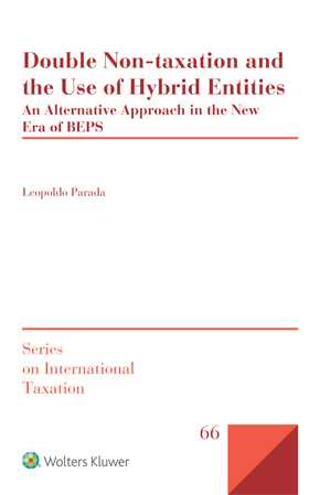 Double Non-taxation and the Use of Hybrid Entities: An Alternative Approach in the New Era of BEPS