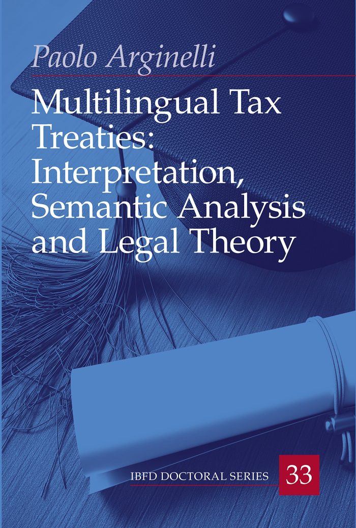 Multilingual Tax Treaties: Interpretation, Semantic Analysis and Legal Theory Multilingual Tax Treaties: Interpretation, Semantic Analysis and Legal Theory