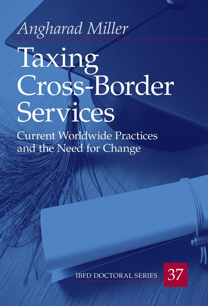 Taxing Cross-Border Services. Current Worldwide Practices and the Need for Change Taxing Cross-Border Services. Current Worldwide Practices and the Need for Change