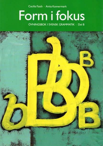 Form i fokus Del B