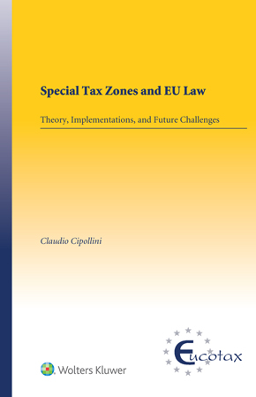 Special Tax Zones and EU Law: Theory, Implementations, and Future Challenges