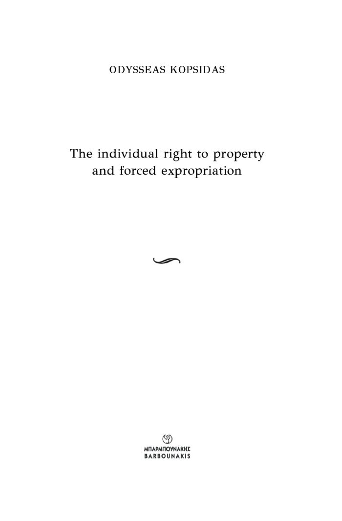 The individual right to property and forced expropriation The individual right to property and forced expropriation