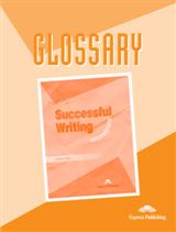 SUCCESSFUL WRITING INTERMEDIATE GLOSSARY