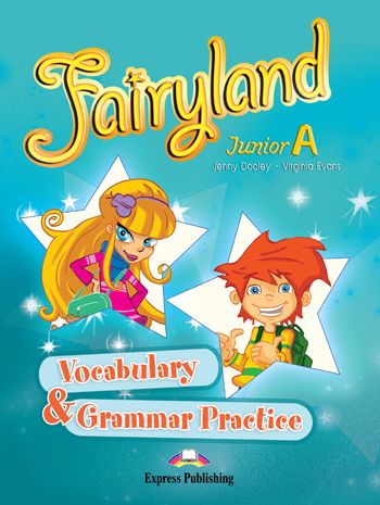 Fairyland Junior A Vocabulary and Grammar Practice