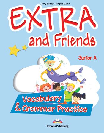 EXTRA and Friends Junio A Vocabulary & Grammar Practice