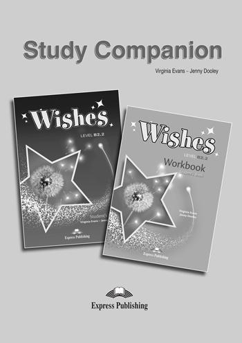 Wishes B2.2 Study Companion & Workbook Revised (Greece)