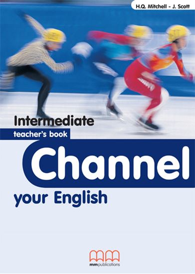Channel Your English Intermediate Teacher's Book